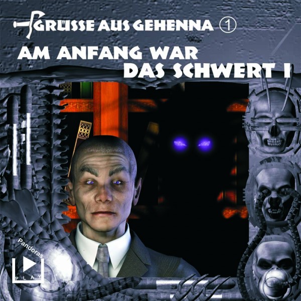 Grüße aus Gehenna 01 - Am Anfang war das Schwert Teil 1