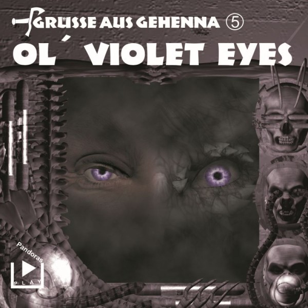 Grüße aus Gehenna 05 - Ol´ Violet Eyes