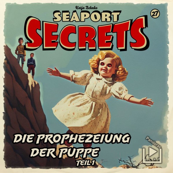 Seaport Secrets 27 - Die Prophezeiung der Puppe Teil 1