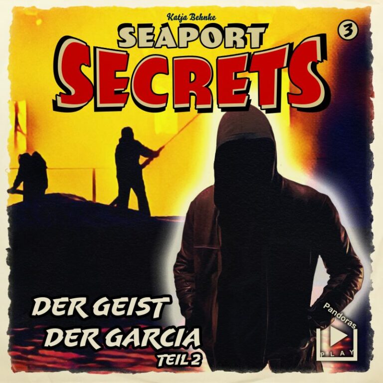 Seaport Secrets 3 - Der Geist der Garcia Teil 2
