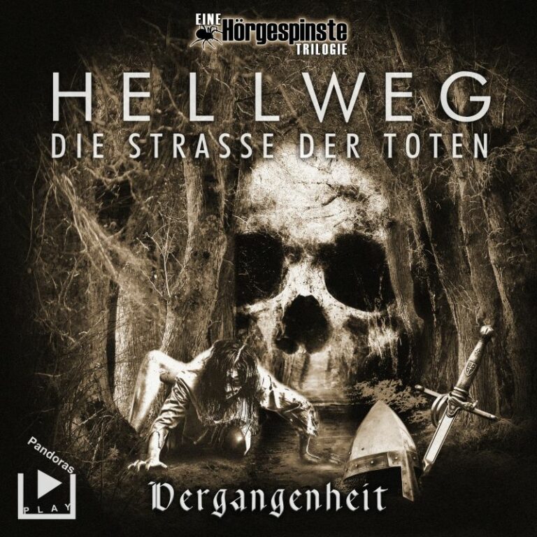 Hörgespinste Trilogie: Hellweg: Die Strasse der Toten - Teil 1 - Vergangenheit