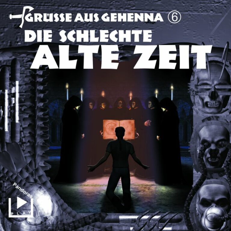 Grüße aus Gehenna 06 - Die Böse Alte Zeit