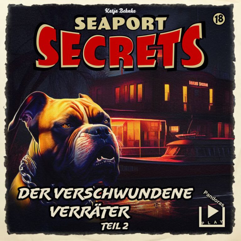 Seaport Secrets 18 - Der verschwundeneVerräter Teil 2
