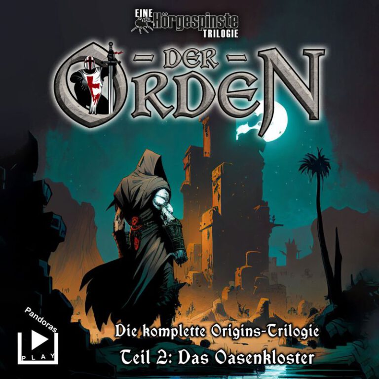 Hörgespinste Trilogie: Der Orden Origins 02 - Das Oasenkloster